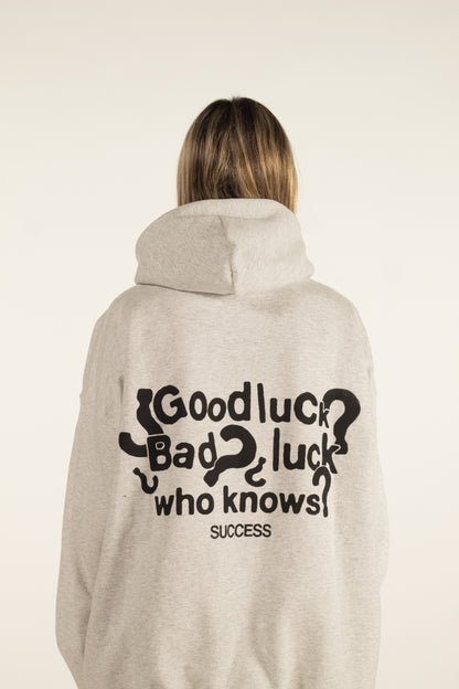 GOOD LUCK? BAD LUCK? WHO KNOWS? SPORT GREY HOODIE